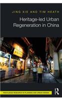 Heritage-led Urban Regeneration in China