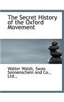 The Secret History of the Oxford Movement