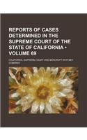 Reports of Cases Determined in the Supreme Court of the State of California (Volume 69): (English)
