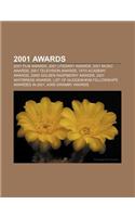 2001 Awards: 2001 Film Awards, 2001 Literary Awards, 2001 Music Awards, 2001 Television Awards, 74th Academy Awards(English)