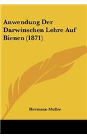 Anwendung Der Darwinschen Lehre Auf Bienen (1871): (German)