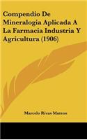 Compendio de Mineralogia Aplicada a la Farmacia Industria y Agricultura (1906)
