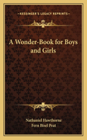 Wonder-Book for Boys and Girls