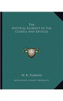 The Mystical Element In The Gospels And Epistles