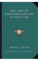 Last Days of Knickerbocker Life in New York