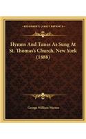 Hymns and Tunes as Sung at St. Thomas's Church, New York (1888)