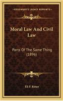 Moral Law and Civil Law