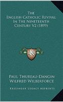 The English Catholic Revival in the Nineteenth Century V2 (1899)