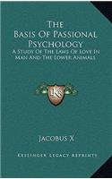 The Basis of Passional Psychology