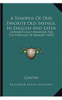 A Synopsis Of Our Favorite Old Sayings, In English And Latin