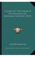 Claims Of The Church Of England On National Support (1877)