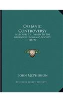 Ossianic Controversy