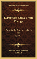 Euphrosine Ou Le Tyran Corrige