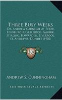 Three Busy Weeks