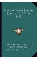 Narrative Of Joseph Samuel C. F. Frey (1833)