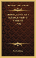 Quartett, E Moll, Fur 2 Violinen, Bratsche U. Violoncell (1906)