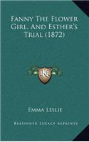 Fanny The Flower Girl, And Esther's Trial (1872)