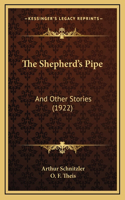 The Shepherd's Pipe: And Other Stories (1922)