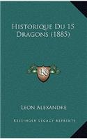 Historique Du 15 Dragons (1885): (French)
