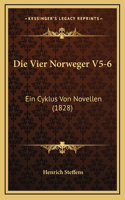 Die Vier Norweger V5-6: Ein Cyklus Von Novellen (1828)