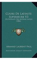Cours De Latinite Superieure V3