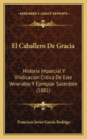 El Caballero De Gracia