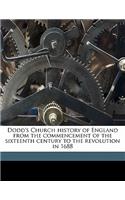 Dodd's Church history of England from the commencement of the sixteenth century to the revolution in 1688 Volume 5