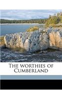 The Worthies of Cumberland Volume 1