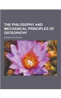 The Philosophy and Mechanical Principles of Osteopathy