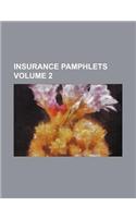 Insurance Pamphlets Volume 2