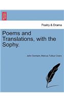 Poems and Translations, with the Sophy.