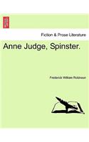 Anne Judge, Spinster.