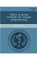 Topics in Group Methods for Integer Programming: (English)