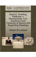 David E. Siverling, Petitioner, V. Pennsylvania. U.S. Supreme Court Transcript of Record with Supporting Pleadings