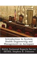 Introduction to System Health Engineering and Management in Aerospace