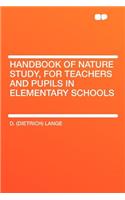 Handbook of Nature Study, for Teachers and Pupils in Elementary Schools
