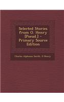 Selected Stories from O. Henry [Pseud.]: (English)