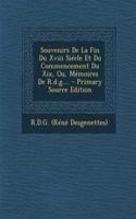 Souvenirs De La Fin Du Xviii Siécle Et Du Commencement Du Xix, Ou, Mémoires De R.d.g....