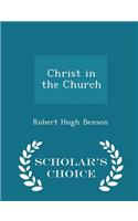 Christ in the Church - Scholar's Choice Edition