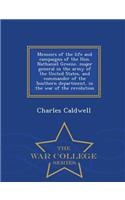 Memoirs of the Life and Campaigns of the Hon. Nathaniel Greene, Major General in the Army of the United States, and Commander of the Southern Department, in the War of the Revolution - War College Series