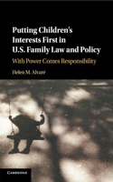 Putting Children's Interests First in Us Family Law and Policy