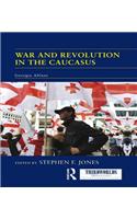War and Revolution in the Caucasus