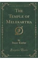 The Temple of Melekartha, Vol. 1 of 3 (Classic Reprint)