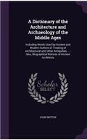 A Dictionary of the Architecture and Archaeology of the Middle Ages