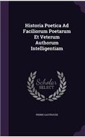 Historia Poetica Ad Faciliorum Poetarum Et Veterum Authorum Intelligentiam