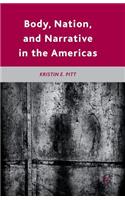 Body, Nation, and Narrative in the Americas