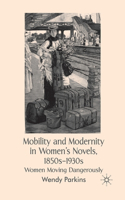 Mobility and Modernity in Women's Novels