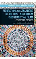 Figurations and Sensations of the Unseen in Judaism, Christianity and Islam