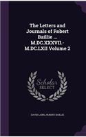 The Letters and Journals of Robert Baillie ... M.DC.XXXVII.-M.DC.LXII Volume 2