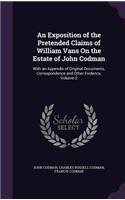 Exposition of the Pretended Claims of William Vans On the Estate of John Codman